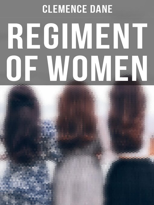 Title details for Regiment of Women by Clemence Dane - Available